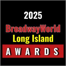 Winners Announced For The 2025 BroadwayWorld Long Island Awards