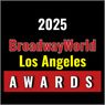 Final Weeks to Vote for the 2025 BroadwayWorld Los Angeles Awards; Hudson Theatres Leads Favorite Theatre!