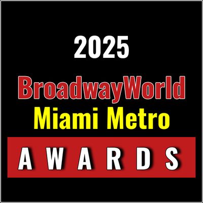 Winners Announced For The 2025 BroadwayWorld Miami Metro Awards