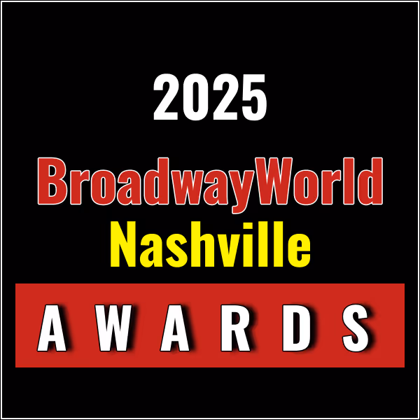 Winners Announced For The 2025 BroadwayWorld Nashville Awards