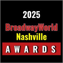 Winners Announced For The 2025 BroadwayWorld Nashville Awards