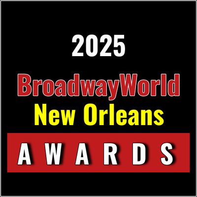 Winners Announced For The 2025 BroadwayWorld New Orleans Awards