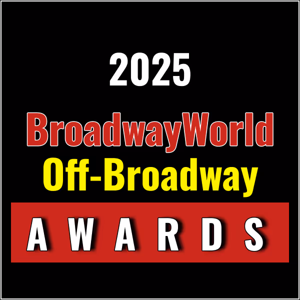 Last Chance to Vote for the 2025 BroadwayWorld Off-Broadway Awards; Leads Best…