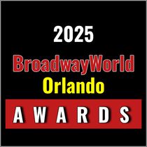 Last Chance To Submit For The 2025 BroadwayWorld Orlando Awards