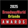 Latest Standings Announced for the 2025 BroadwayWorld Orlando Awards; ANASTASIA Leads Best Musical!