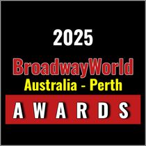 Nominations Open For The 2025 BroadwayWorld Australia - Perth Awards