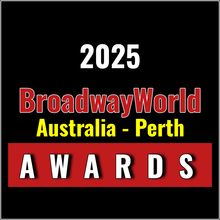 Winners Announced For The 2025 BroadwayWorld Australia - Perth Awards
