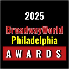 Winners Announced For The 2025 BroadwayWorld Philadelphia Awards