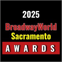 Voting Open for the 2025 BroadwayWorld Sacramento Awards