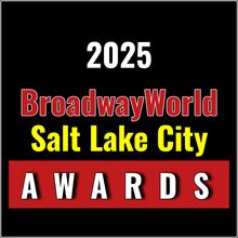 Winners Announced For The 2025 BroadwayWorld Salt Lake City Awards