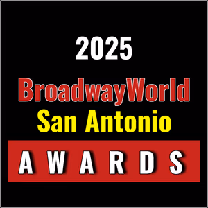 First Standings Announced for the 2025 BroadwayWorld San Antonio Awards; CABARET Leads Best Musical!