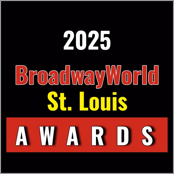 Last Chance to Vote for the 2025 BroadwayWorld St. Louis Awards; THE SECOND…