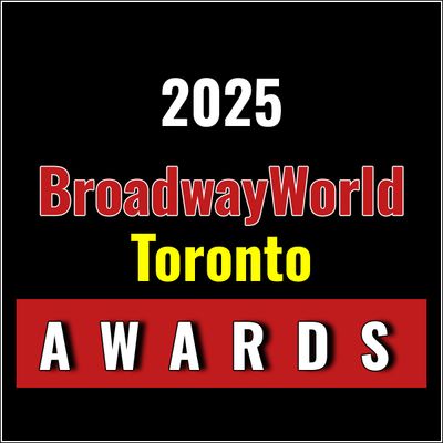 Winners Announced For The 2025 BroadwayWorld Toronto Awards