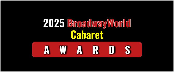 Latest Standings Announced for the 2025 BroadwayWorld Cabaret Awards