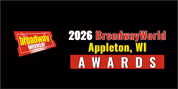Nominations Open For The 2026 BroadwayWorld Appleton, WI Awards Photo