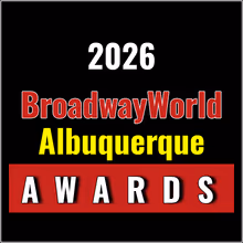 Nominations Open For The 2026 BroadwayWorld Albuquerque Awards