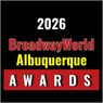 Nominations Open For The 2026 BroadwayWorld Albuquerque Awards