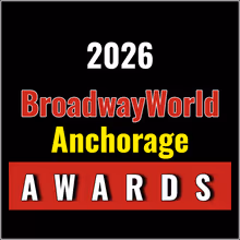 Nominations Open For The 2026 BroadwayWorld Anchorage Awards