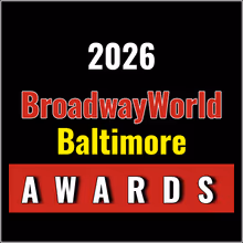 Nominations Open For The 2026 BroadwayWorld Baltimore Awards
