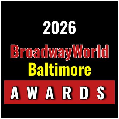 Nominations Open For The 2026 BroadwayWorld Baltimore Awards