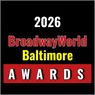 Nominations Open For The 2026 BroadwayWorld Baltimore Awards
