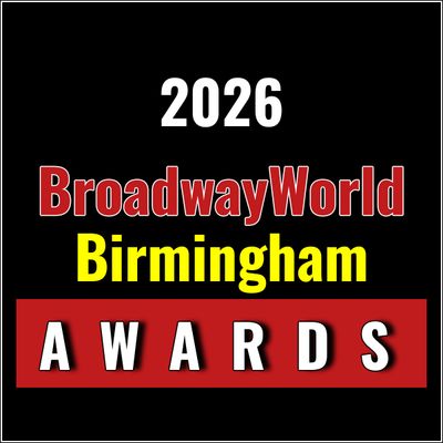 Nominations Open For The 2026 BroadwayWorld Birmingham Awards