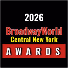 Nominations Open For The 2026 BroadwayWorld Central New York Awards