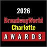 Nominations Open For The 2026 BroadwayWorld Charlotte Awards