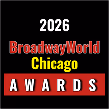 Nominations Open For The 2026 BroadwayWorld Chicago Awards
