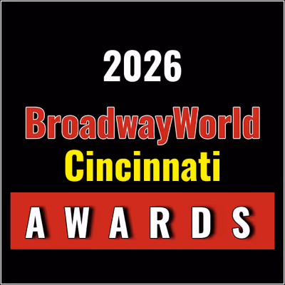 Nominations Open For The 2026 BroadwayWorld Cincinnati Awards