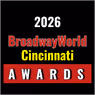 Nominations Open For The 2026 BroadwayWorld Cincinnati Awards