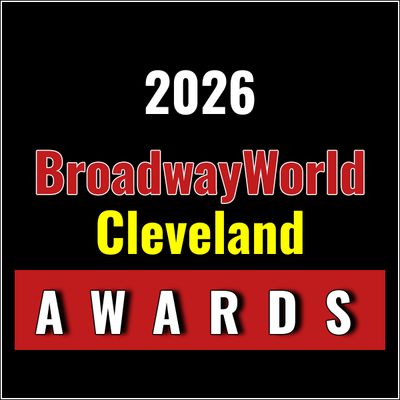 Nominations Open For The 2026 BroadwayWorld Cleveland Awards