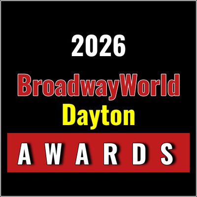 Nominations Open For The 2026 BroadwayWorld Dayton Awards