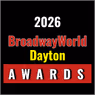 Nominations Open For The 2026 BroadwayWorld Dayton Awards