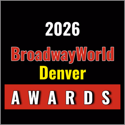 Nominations Open For The 2026 BroadwayWorld Denver Awards