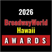 Nominations Open For The 2026 BroadwayWorld Hawaii Awards