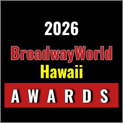 Nominations Open For The 2026 BroadwayWorld Hawaii Awards