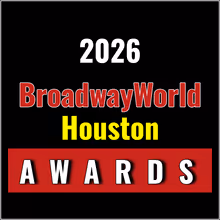 Nominations Open For The 2026 BroadwayWorld Houston Awards