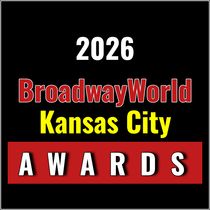 Nominations Open For The 2026 BroadwayWorld Kansas City Awards
