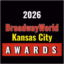 Nominations Open For The 2026 BroadwayWorld Kansas City Awards