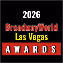 Nominations Open For The 2026 BroadwayWorld Las Vegas Awards