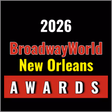 Nominations Open For The 2026 BroadwayWorld New Orleans Awards