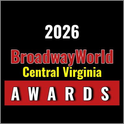 Nominations Open For The 2026 BroadwayWorld Central Virginia Awards