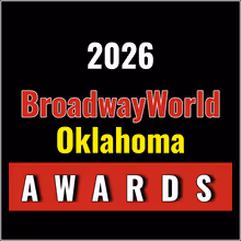 Nominations Open For The 2026 BroadwayWorld Oklahoma Awards