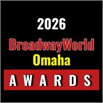 Nominations Open For The 2026 BroadwayWorld Omaha Awards