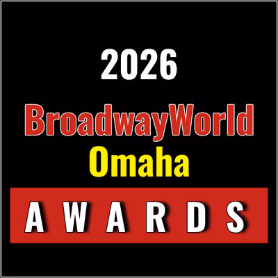 Nominations Open For The 2026 BroadwayWorld Omaha Awards