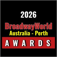 Nominations Open For The 2026 BroadwayWorld Australia - Perth Awards