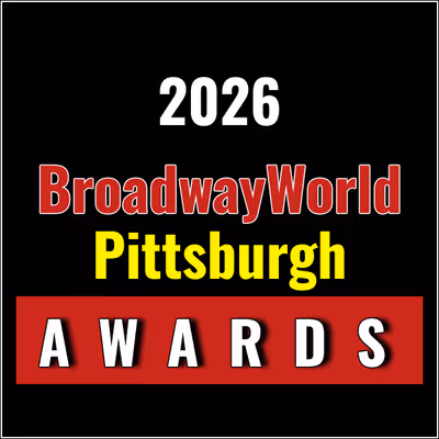 Nominations Open For The 2026 BroadwayWorld Pittsburgh Awards