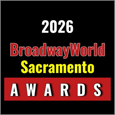 Nominations Open For The 2026 BroadwayWorld Sacramento Awards