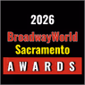 Nominations Open For The 2026 BroadwayWorld Sacramento Awards